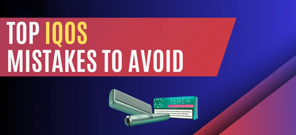 Common Mistakes New IQOS Users Make